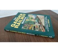 The Garden Railway Manual: Step-by-step Guide to Building and Operating an Outdoor Model Railway
