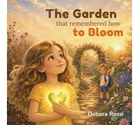 The Garden That Remembered How to Bloom (The Colours of the Heart)