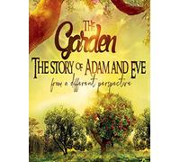"The Garden" The Story of Adam and Eve from a different perspective