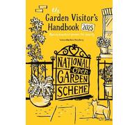 The Garden Visitors Handbook 2025: Opening beautiful gardens for charity