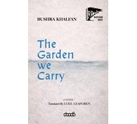 The Garden We Carry