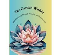 The Garden Within: A Gentle Journey Through Hardship and Inner Growth