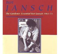 The Gardener: Essential Bert Jansch 1965-71 by Jansch, Bert (1995-12-28)
