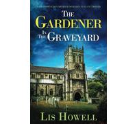 THE GARDENER IN THE GRAVEYARD a gripping cozy murder mystery full of twists (Suzy Spencer Mysteries)