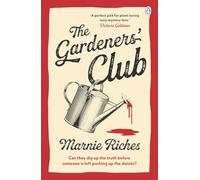The Gardeners' Club: The first book in a brand new hilarious cosy crime series