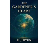 The Gardener's Heart (The Stellar Evolution)