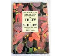 The Gardener's Illustrated Encyclopedia of Trees & Shrubs: A Guide to More Than 2000 Varieties