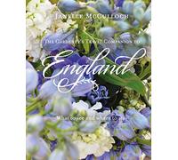 The Gardener's Travel Companion to England: What to see and where to stay