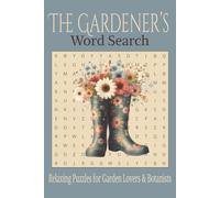 The Gardener's Word Search: Relaxing Puzzles for Garden Lovers & Botanists