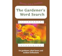 The Gardener's Word Search: Word Searches with Easy to Read Print about Gardener's Word Search, Springtime Puzzles and More | 6x9, 110 pages | 50+ ... Gift for Vacations, Holidays and Free Times
