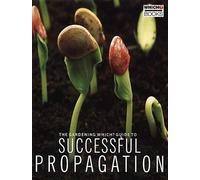 The "Gardening Which?" Guide to Successful Propagation ("Which?" Consumer Guides)