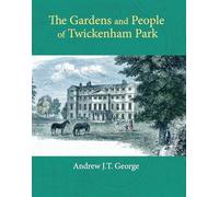The Gardens and People of Twickenham Park