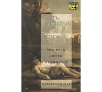 The Gardens of Adonis: Spices in Greek Mythology - Second Edition (Mythos: The Princeton/Bollingen Series in World Mythology)