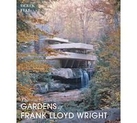 The Gardens of Frank Lloyd Wright