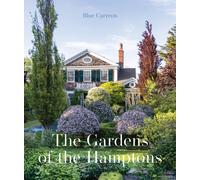 The Gardens of the Hamptons by Blue Carreon (Hardback Book)