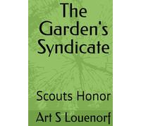 The Garden's Syndicate: Scouts Honor