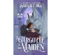 The Gargoyle and the Maiden: A Fantasy Monster Romance (Nightfall Guardians)