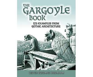 The Gargoyle Book: 572 Examples from Gothic Architecture
