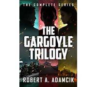 The Gargoyle Trilogy: The Complete Series