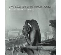 The Gargoyles Norte Dame - Medievalism and the Monsters of Modernity