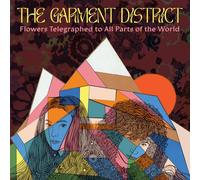 The Garment District - Flowers Telegraphed To All Parts Of The World [VINYL]
