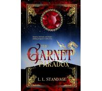 The Garnet Paradox: A Companion Novel. Begin here, or with The Emerald Guardian. Choose your path. (The Dragons of Vellicor)