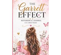 The Garrett Effect: 110 Blank Pages | 6x9Inches | Journal & Notebook Gift Ideas, Trendy Quotes, For Girls, Office Employees, Boss, Coworkers, Colleagues, Best Friend & Boys