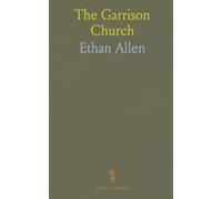 The Garrison Church: Sketches of the History of St. Thomas' Parish, Garrison Forest, Baltimore Country, Maryland, 1742 1852