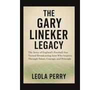 THE GARY LINEKER LEGACY: The Story of England’s Football Star Turned Broadcasting Icon Who Inspires Through Talent, Courage, and Principle
