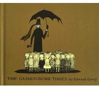 The Gashlycrumb Tinies by Gorey, Edward on 05/11/1998 New edition
