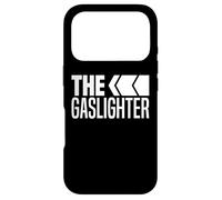 The Gaslighter Proud Professional Gaslighting Funny Gaslight Case for iPhone 17 Pro