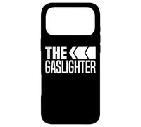 The Gaslighter Proud Professional Gaslighting Funny Gaslight Case for iPhone 17 Pro Max
