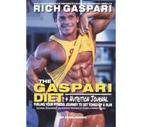 THE GASPARI DIET. A Protein-First Nutrition System for a Leaner, Stronger Body: The Complete Bodybuilding & Fitness Nutrition Guide to Fat Loss, Muscle Gain, Strength, Performance & Body Composition