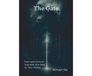The Gate: Fear and Control Guarded the Gate to Your Power