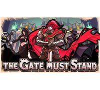 The Gate Must Stand