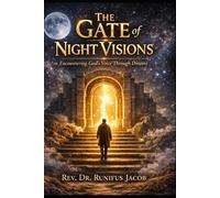 THE GATE of NIGHT VISIONS: Encountering God’s Voice Through Dreams