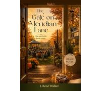 THE GATE ON MERIDIAN LANE: Grace Notes - Book Three