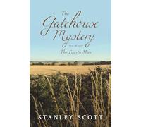 The Gatehouse Mystery: The Fourth Man