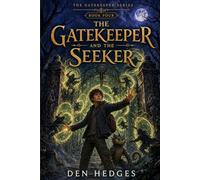 The Gatekeeper and the Seeker: book four of the Gatekeeper series