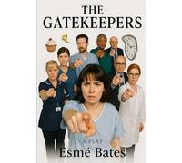 The Gatekeepers: A Play
