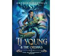 The Gatekeeper's Staff: An Old Gods Story: 1 (Tj Young & the Orishas)