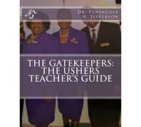The Gatekeepers: The Ushers Teacher's Guide