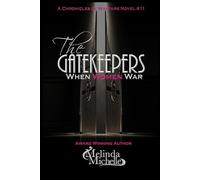 The Gatekeepers: When Women War (The Chronicles of Warfare)