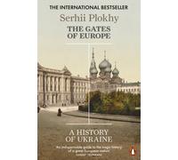 The Gates of Europe A History of Ukraine by Serhii Plokhy (Paperback Book)