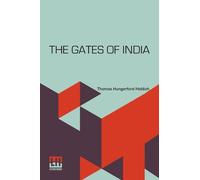 The Gates Of India (Edition0): Being An Historical Narrative