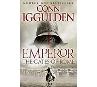 The Gates of Rome (Emperor Series, Book 1) by Iggulden, Conn (2011)