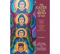 THE GATES OF THE MIND OF MAN: METAPHYSICAL TABLETS, ALCHEMICAL POETRY and TRANSCENDENTAL - ESOTERIC ART IMAGES for THE COMING of the SIXTH RACE OF MAN