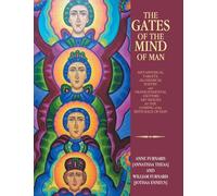 THE GATES OF THE MIND OF MAN: METAPHYSICAL TABLETS, ALCHEMICAL POETRY and TRANSCENDENTAL - ESOTERIC ART IMAGES for THE COMING of the SIXTH RACE OF MAN