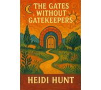 The Gates Without Gatekeepers: Finding the Invisible Path to Transformation and True Surrender