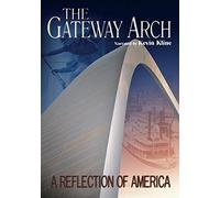 The Gateway Arch: A Reflection Of America [DVD] [2007]